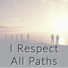 I Respect All Paths